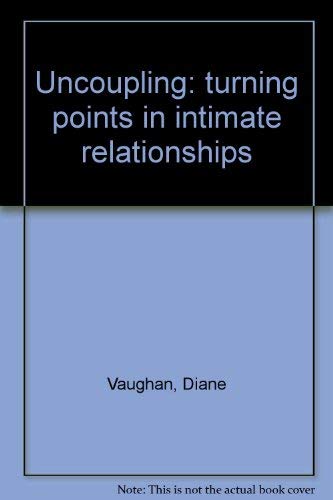 Beispielbild fr Uncoupling: turning points in intimate relationships zum Verkauf von Cotswold Internet Books