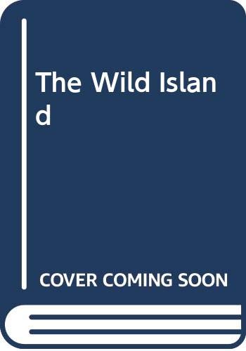 Beispielbild fr The Wild Island zum Verkauf von Better World Books