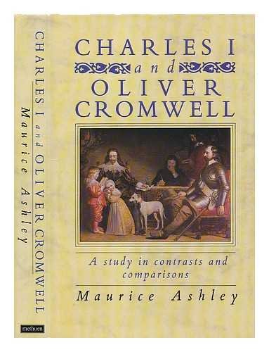 Beispielbild fr Charles I and Oliver Cromwell : A Study in Contrasts and Comparisons zum Verkauf von Better World Books