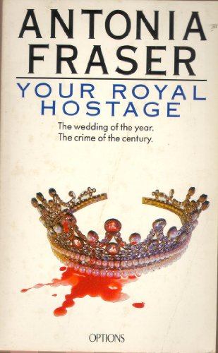Beispielbild fr Your Royal Hostage zum Verkauf von Better World Books