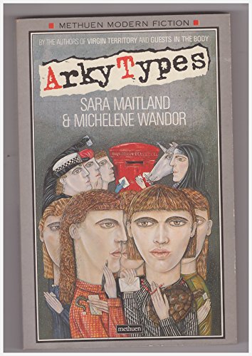 9780413164001: Arky types (Methuen modern fiction)