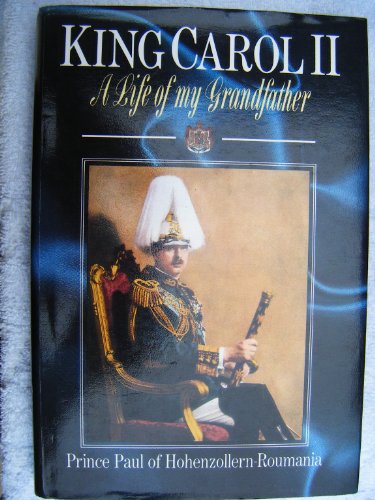 Imagen de archivo de King Carol II: A Life of My Grandfather a la venta por GF Books, Inc.