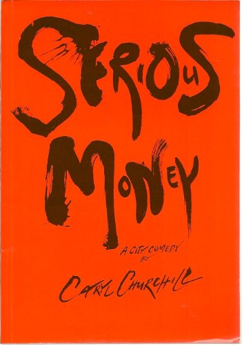 9780413166609: Serious Money (Royal Court Writers)