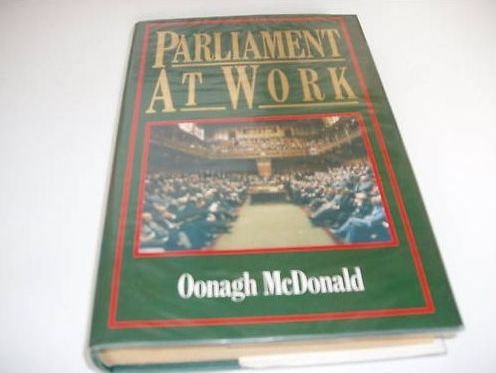 Stock image for Parliament at Work for sale by WorldofBooks