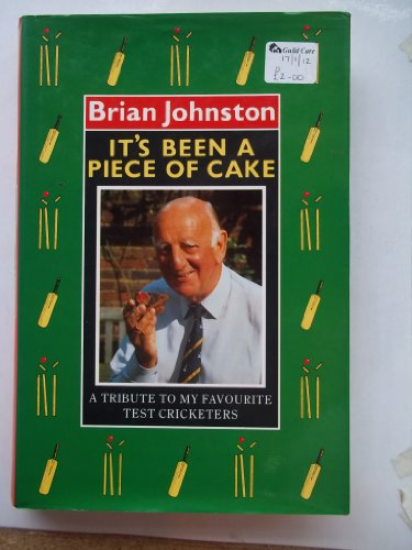 Imagen de archivo de It's Been a Piece of Cake: Tribute to My Favourite Test Cricketers a la venta por WorldofBooks
