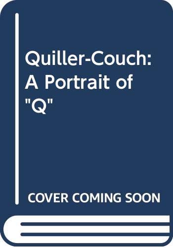 9780413179401: Quiller-Couch: A Portrait of "Q"