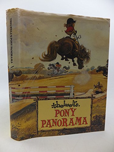 Stock image for Thelwell's Pony Panorama (Thelwell's Gymkhana, Thelwell Goes West, Thelwell's Penelope) for sale by Silent Way Books