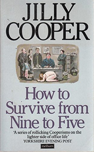 9780413194602: How Survive from Nine to Five