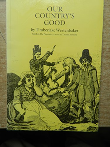 Beispielbild fr Our Country's Good : Based on the the Playmaker, a Novel by Thomas Keneally zum Verkauf von Better World Books