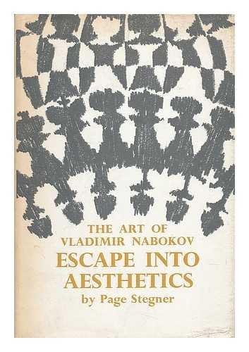 Escape into Aesthetics: The Art of Vladimir Nabokov (9780413265203) by STEGNER, Page