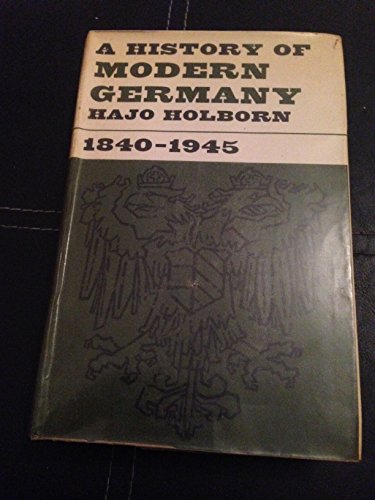 History of Modern Germany: 1840-1945 v. 3 (9780413277008) by Holborn, Hajo