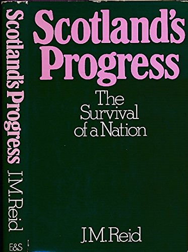 Stock image for Scotlands Progress: The Survival of a Nation for sale by Reuseabook