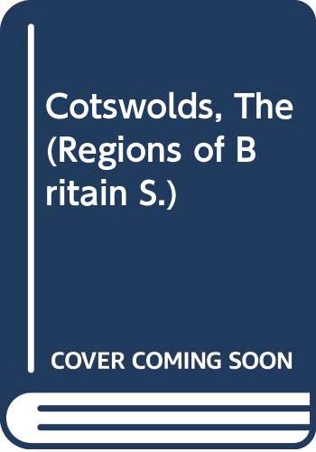 Stock image for Cotswolds, The (Regions of Britain S.) for sale by Oakholm Books