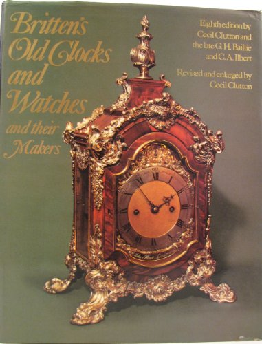 Beispielbild fr Old Clocks and Watches and Their Makers zum Verkauf von HALCYON BOOKS