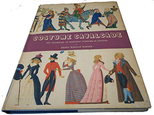 Beispielbild fr Costume Cavalcade : 689 Examples of Historic Costume in Colour zum Verkauf von Better World Books Ltd