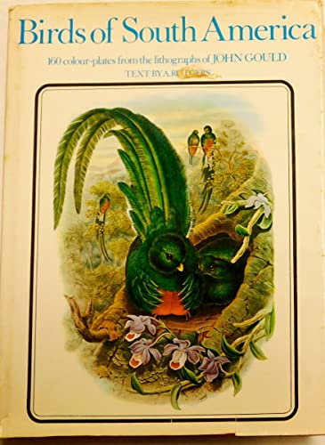 Beispielbild fr Birds of South America. Illustrations from the Lithographs of John Gould zum Verkauf von Arapiles Mountain Books - Mount of Alex