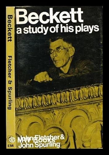 Beckett: A study of his plays, (9780413290304) by Fletcher, John