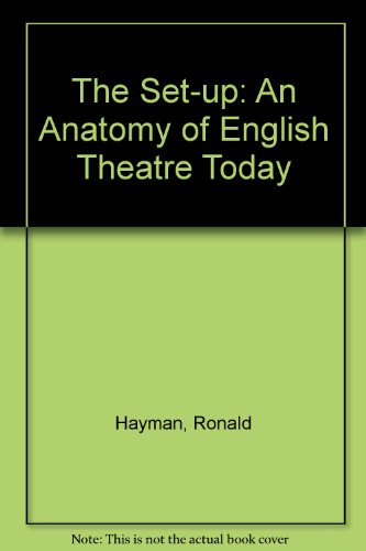 9780413291202: The Set-up: An Anatomy of English Theatre Today