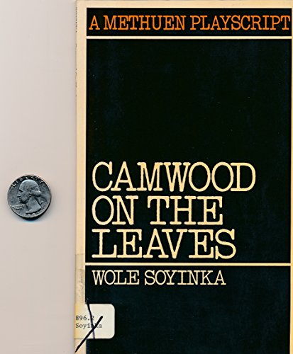 Camwood on the Leaves (Playscripts) (9780413292506) by Wole Soyinka