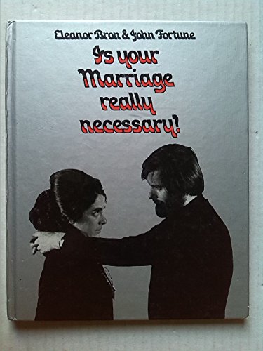 Is your marriage really necessary? (9780413294500) by Bron, Eleanor