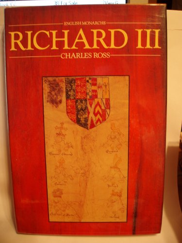 Richard III. [ English Monarchs Series ]. - Charles Ross