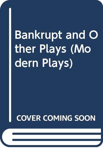 Beispielbild fr Bankrupt and Other Plays (Modern Plays) zum Verkauf von medimops