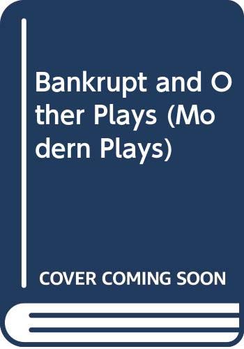 Beispielbild fr The Bankrupt, and Other Plays zum Verkauf von PsychoBabel & Skoob Books