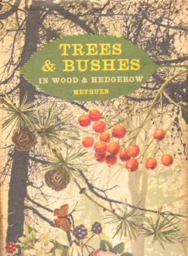 Stock image for Trees and Bushes in Wood and Hedgerow for sale by ThriftBooks-Dallas