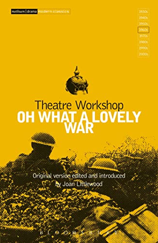 Imagen de archivo de Oh What a Lovely War Revised and Restored to the Original Version by Joan Littlewood a la venta por Anybook.com