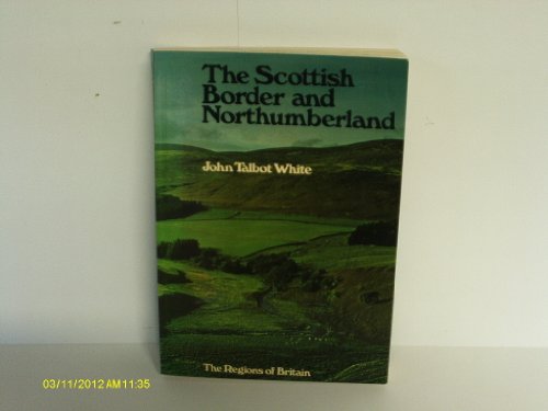 Stock image for The Scottish Border And Northumberland. Berwickshire, Roxburghshire, Northumberland for sale by Priceless Books