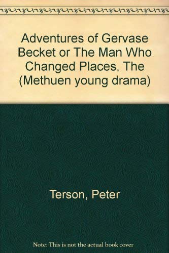 Beispielbild fr Adventures of Gervase Becket or The Man Who Changed Places, The (Methuen young drama) zum Verkauf von WorldofBooks
