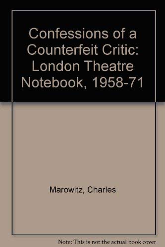 Beispielbild fr Confessions of a Counterfeit Critic: London Theatre Notebook, 1958-71 zum Verkauf von WorldofBooks