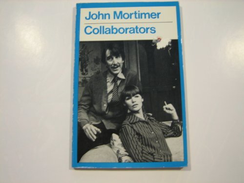 Collaborators (Modern Plays) (9780413309808) by John Mortimer