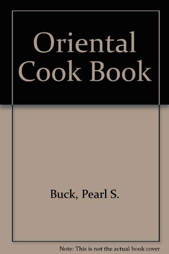 Stock image for Pearl S. Buck's Oriental Cookbook for sale by Better World Books