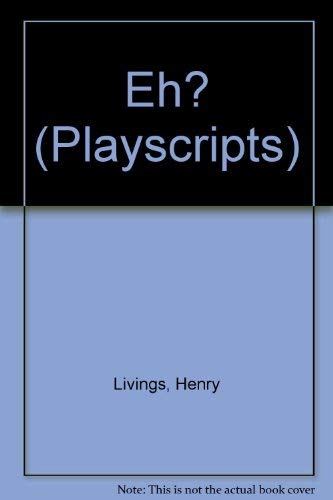 EH? (PLAYSCRIPTS S) (9780413314000) by Henry Livings