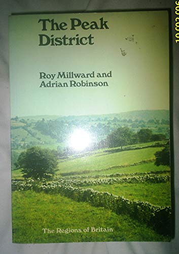 The Peak District [The Regions of Britain]