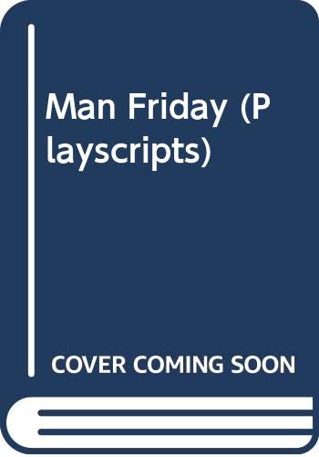 9780413318206: Man Friday (Playscripts S.)