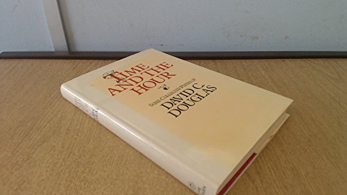 Beispielbild fr Time and the Hour : Some Collected Papers of David C. Douglas zum Verkauf von The London Bookworm