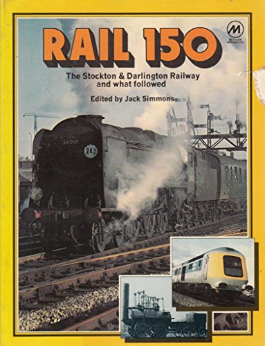 9780413323101: Rail 150: Stockton and Darlington Railway and What Followed