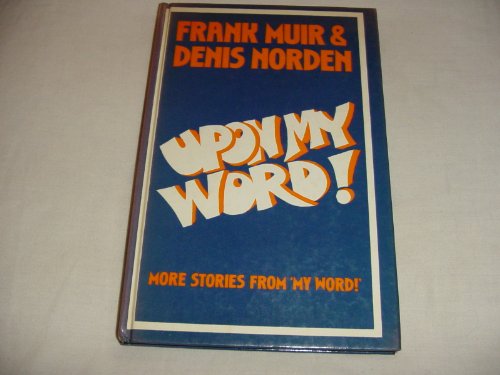 Beispielbild fr Upon my word!: More stories from My word! a panel game devised by Edward J. Mason & Tony Shryane zum Verkauf von ThriftBooks-Dallas