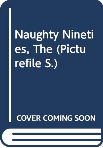 Imagen de archivo de The Naughty Nineties a la venta por Anybook.com