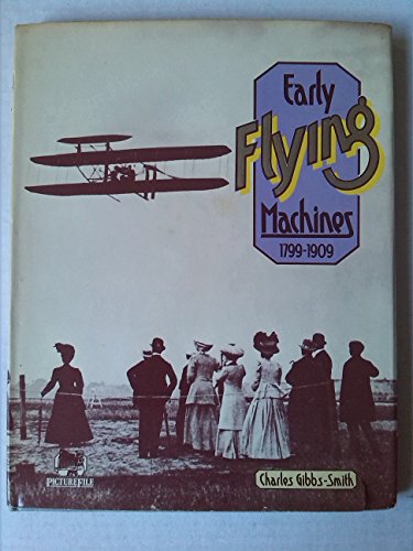 9780413330208: Early flying machines, 1799-1909 (Picturefile)