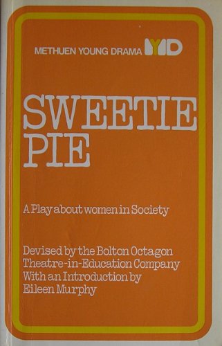 Stock image for Sweetie Pie: A Play About Women in Society (Young Drama S.) for sale by WorldofBooks