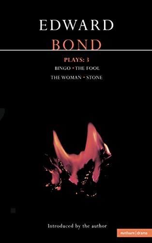 9780413338907: Bond Plays: 3: Bingo; The Fool; The Woman; Stone (Contemporary Dramatists)