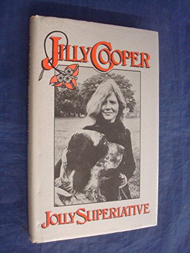Jolly superlative (9780413345103) by Jilly Cooper