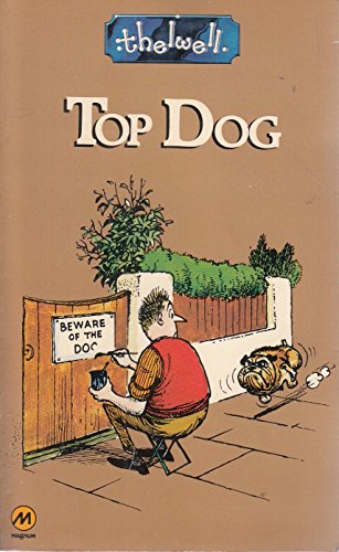 Imagen de archivo de Top Dog: Thelwell's Complete Canine Compendium a la venta por AwesomeBooks