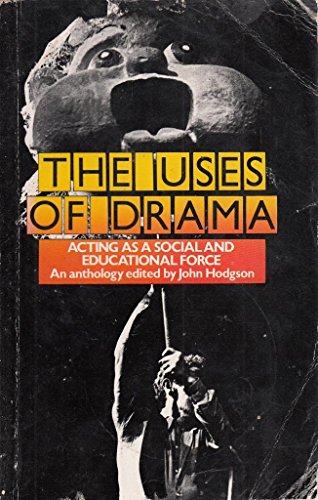 Beispielbild fr The Uses of Drama: Acting as a Social and Educational Force zum Verkauf von WorldofBooks