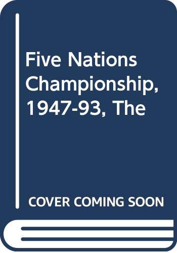 9780413359612: Five Nations Championship, 1947-93, The