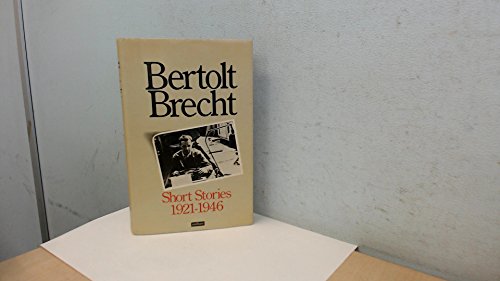 Stock image for Bertolt Brecht Short Stories 1921-1946 for sale by Richard Sylvanus Williams (Est 1976)