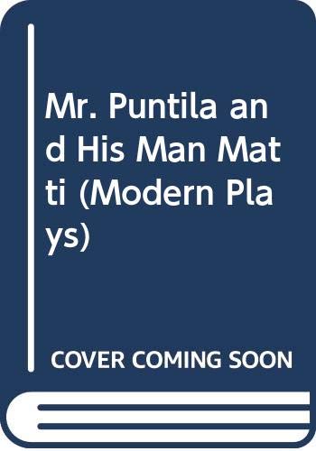 Beispielbild fr Mr. Puntila and His Man Matti (Modern Plays) zum Verkauf von Ammareal